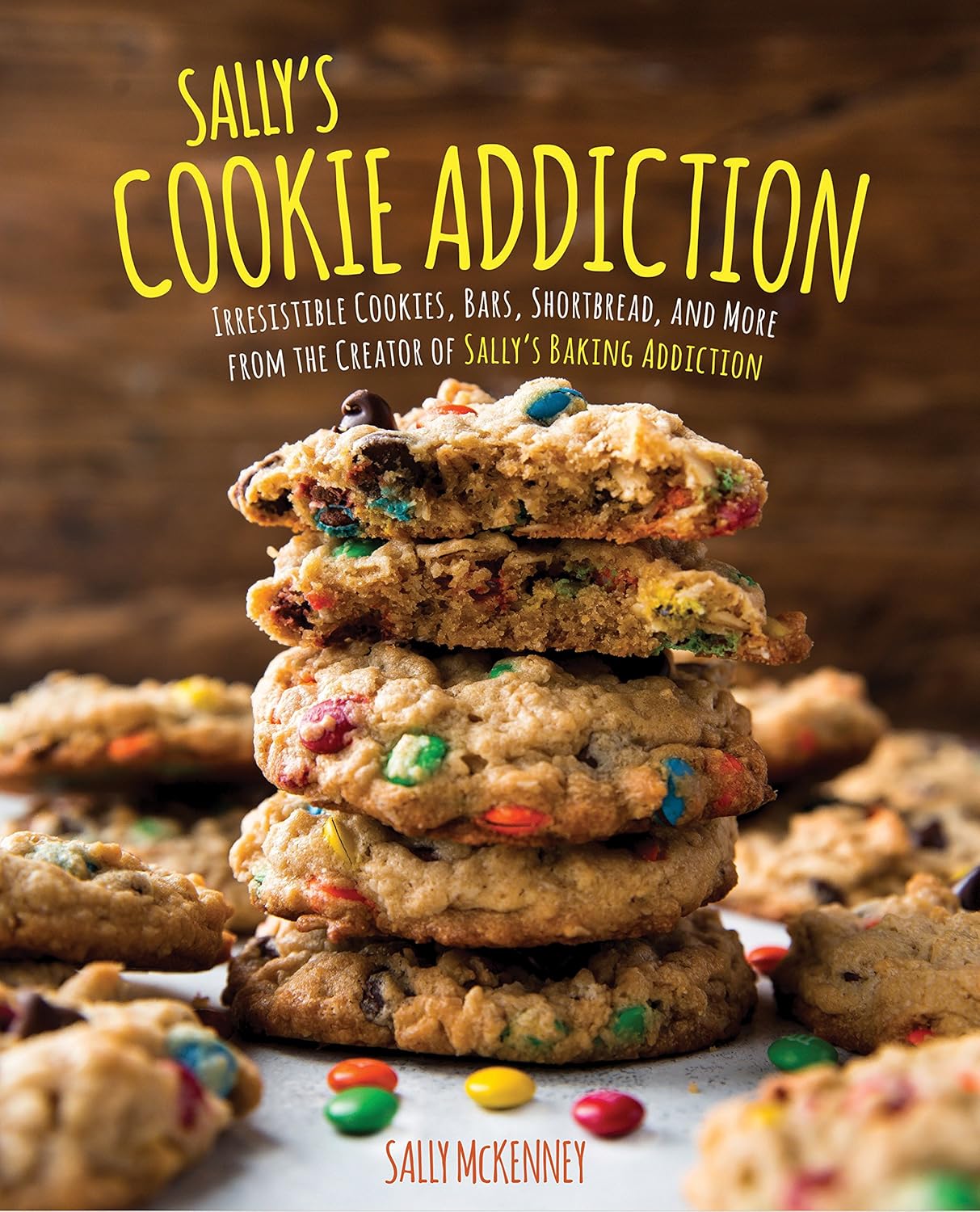 Sally's Cookie Addiction: Irresistible Cookies, Cookie Bars, Shortbread, and More -  BigGreenBear.com Book 22.45 USD Big Green Bear