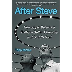 After Steve: How Apple Became a Trillion-Dollar Company and Lost Its Soul: Paperback -  BigGreenBear.com Book 12.99 USD Big Green Bear