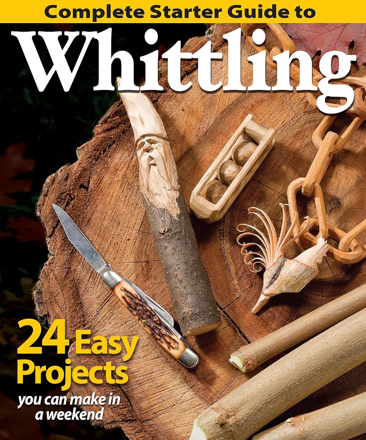 Complete Starter Guide to Whittling: 24 Easy Projects You Can Make in a Weekend -  BigGreenBear.com Book 13.99 USD Big Green Bear