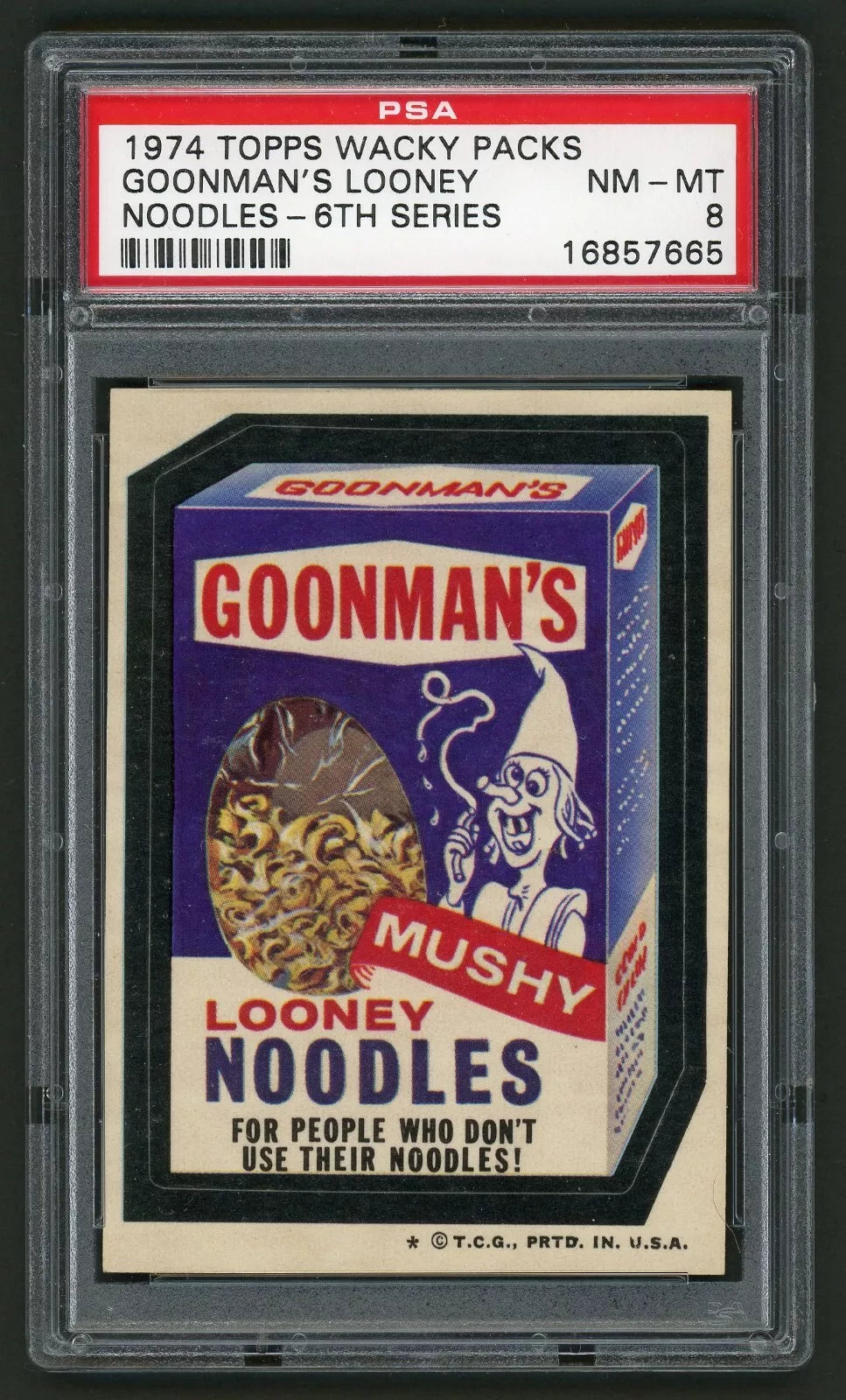 1974 Topps Wacky Packages Sticker Goonman's Looney Noodles 6th Series PSA 8 -  BigGreenBear.com Wacky Packs 39.99 USD Big Green Bear